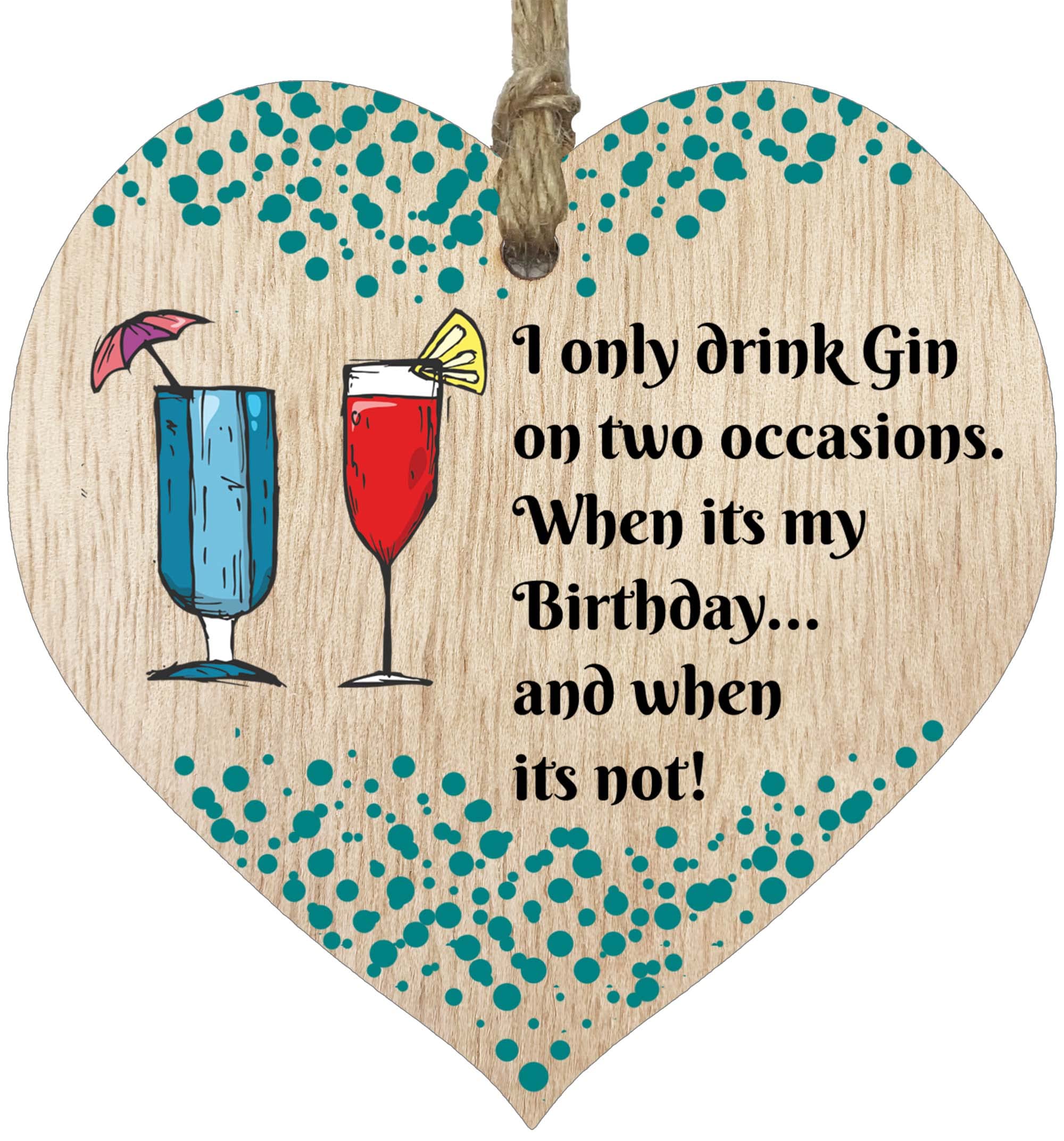 Stuff4 I Only Drink Gin Novelty Hanging Wooden Heart Plaque Gift | 100x100x3mm | Wood 1
