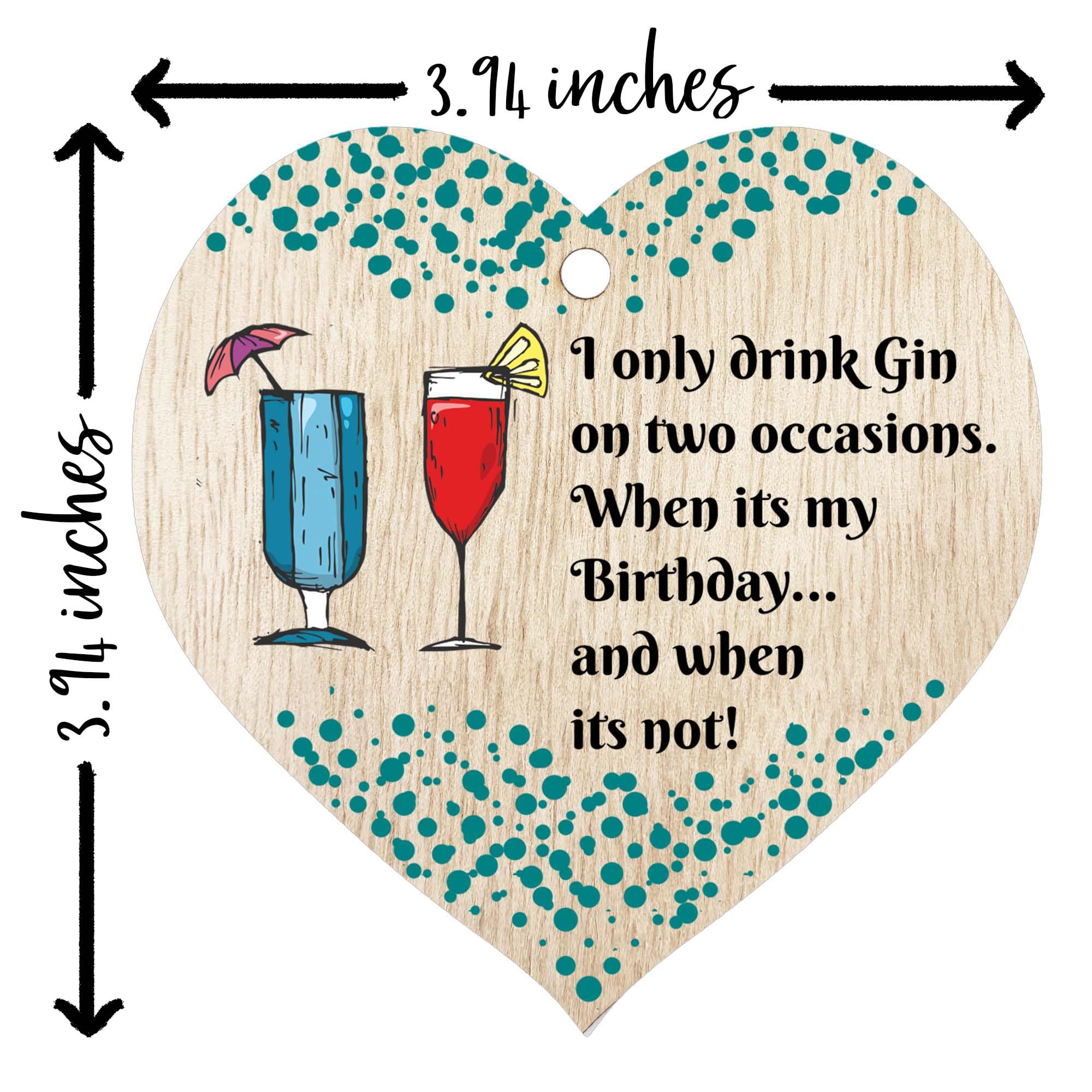 Stuff4 I Only Drink Gin Novelty Hanging Wooden Heart Plaque Gift | 100x100x3mm | Wood 6